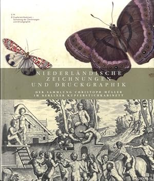 Seller image for Niederlndische Zeichnungen und Druckgraphik. Der Sammlung Christoph Mller im Berliner Kupferstichkabinett for sale by Klondyke