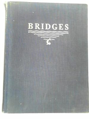 Imagen del vendedor de Bridges: a study in their art, science and evolution a la venta por Cotswold Internet Books