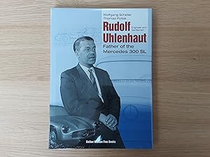 Immagine del venditore per Rudolf Uhlenhaut: Engineer and Gentleman: Engineer and Gentleman, Father of the Mercedes 300 SL venduto da Roadster Motoring Books