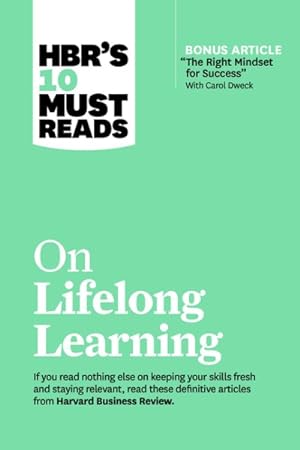Bild des Verkufers fr HBR's 10 Must Reads on Lifelong Learning zum Verkauf von GreatBookPrices