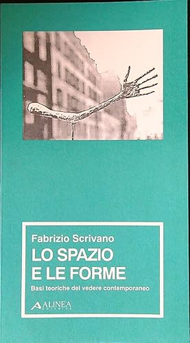 Immagine del venditore per Lo spazio e le forme. Basi teoriche del vedere contemporaneo venduto da Librodifaccia