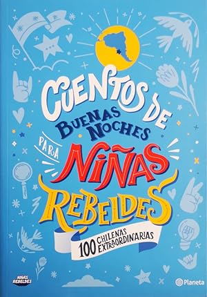 Image du vendeur pour Cuentos de buenas noches para nias rebeldes 100 chilenas extr mis en vente par LIBRERIA LEA+