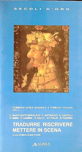 Bild des Verkufers fr Tradurre, riscrivere, mettere in scena. Commedia aurea Spagnola vol. 2 zum Verkauf von Librodifaccia