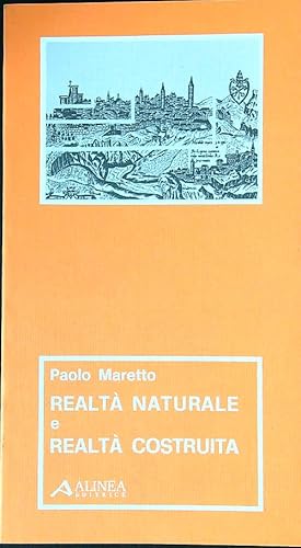 Seller image for Realta' naturale e realta' costruita for sale by Librodifaccia