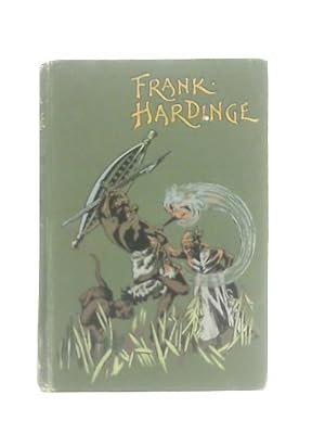 Bild des Verkufers fr Frank Hardinge, From Torrid Zones to Regions of Perpetual Snow zum Verkauf von World of Rare Books