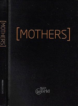 Imagen del vendedor de Mothers L'amore che cambia il mondo a la venta por Biblioteca di Babele