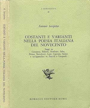 Bild des Verkufers fr Costanti e Varianti nella Poesia Italiana del Novecento Saggi su Campana, Rbora, Sbarbaro, Saba, Penna, Bertolucci, Luzi, Caproni, Sereni e un'appendice su Pascoli e Leopardi zum Verkauf von Biblioteca di Babele