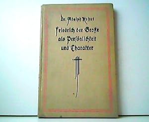 Seller image for Friedrich der Groe als Persnlichkeit und Charakter. for sale by Antiquariat Kirchheim