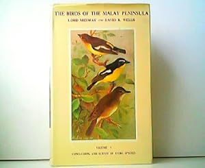 Bild des Verkufers fr The Birds of the Malay Peninsula. Volume V - Conclusion, and Survey of every Species. A general Account of the Birds inhabiting the Region from the Isthmus of Kra to Singapore with the Adjacent Islands. zum Verkauf von Antiquariat Kirchheim