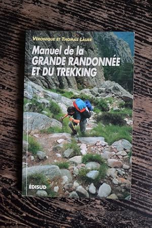 Seller image for Manuel de la grande randonne et du trekking for sale by Un livre en poche