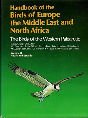 Seller image for Handbook of the Birds of Europe the Middle east and North Africa. The Birds of the Western Palearctic. Vol.2: Hawks to Bustards for sale by PEMBERLEY NATURAL HISTORY BOOKS BA, ABA