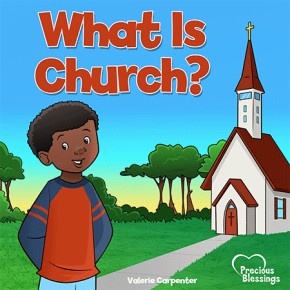 Seller image for What is Church? A RoseKidz Rhyming Book (Precious Blessings Series) for sale by ChristianBookbag / Beans Books, Inc.