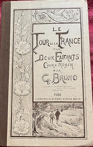 Le tour de la France par deux enfants: (Édition scolaire de 1906) (Hors collection Histoire et gé...