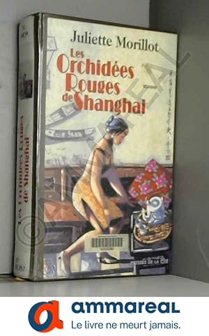 Imagen del vendedor de Les orchides rouges de Shanghai a la venta por Ammareal