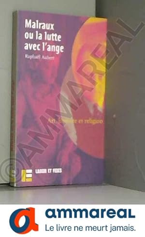 Bild des Verkufers fr Malraux ou la lutte avec l'ange zum Verkauf von Ammareal