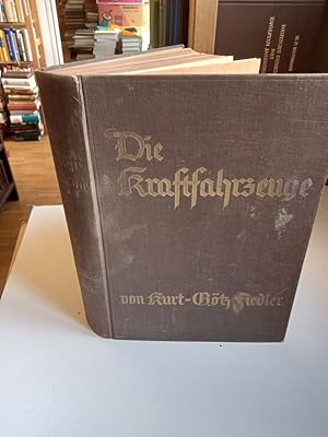 Seller image for Die Kraftfahrzeuge. Ein Lehr- und Nachschlagewerk fr Kraftfahrzeughandwerker, Kraftfahrzeugelektriker, Reparaturwerksttten und Fahrschulen. for sale by Antiquariat Bcheretage