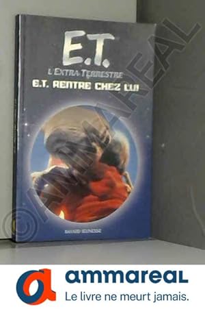 Seller image for E.T. l'extra-terrestre : E.T. rentre chez lui for sale by Ammareal