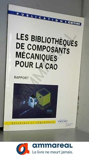 Bild des Verkufers fr Les bibliothques de composants mcaniques pour la CAO zum Verkauf von Ammareal
