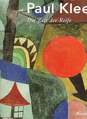 Seller image for Paul Klee. Die Zeit der Reife. Werke aus der Sammlung der Familie Klee for sale by Paderbuch e.Kfm. Inh. Ralf R. Eichmann