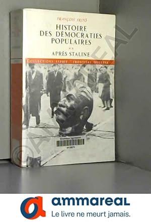 Imagen del vendedor de HISTOIRE DES DEMOCRATIES POPULAIRES - Tome 2 - APRES STALINE a la venta por Ammareal