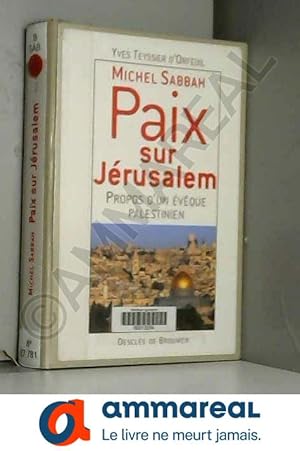 Seller image for Michel Sabbah : Paix sur Jrusalem, propos d'un vque palestinien for sale by Ammareal