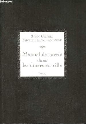 Bild des Verkufers fr Manuel de survie dans les dners en ville zum Verkauf von Le-Livre