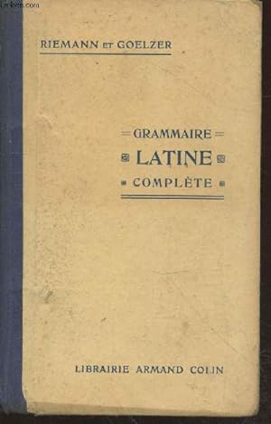 Bild des Verkufers fr Grammaire Latine complte zum Verkauf von Le-Livre