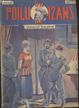 Image du vendeur pour Un Poilu de 12 ans n45 (4 numros en un seul volume) : n177 La revanche de Jolibois - n178 Un nouveau pige - n179 Un conseil de guerre dans une cave - n180 La maison rouge mis en vente par Le-Livre