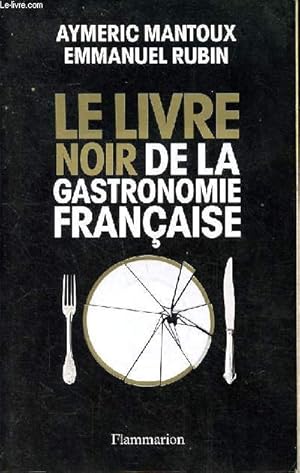 Image du vendeur pour Le livre noir de la gastroomie franaise mis en vente par Le-Livre