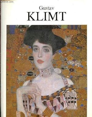Image du vendeur pour Gustav Klimt - sa vie et son oeuvre - 32 reproductions en couleurs et 27 dessins mis en vente par Le-Livre