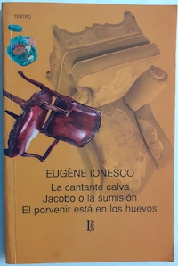 Imagen del vendedor de La cantante calva / Jacobo o La sumisin / El porvenir est en los huevos a la venta por Librera Ofisierra