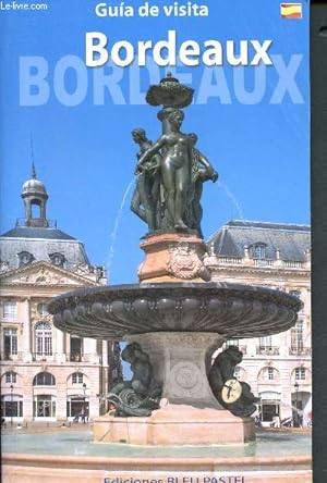 Imagen del vendedor de Bordeaux - Gua de visita a la venta por Le-Livre