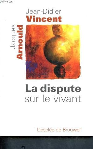 Image du vendeur pour Dispute sur le vivant mis en vente par Le-Livre