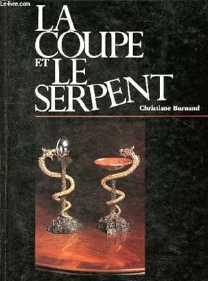 Seller image for La Coupe et le Serpent for sale by Le-Livre