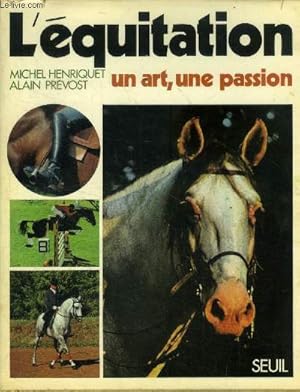 Bild des Verkufers fr L'quitation un art, une passion zum Verkauf von Le-Livre