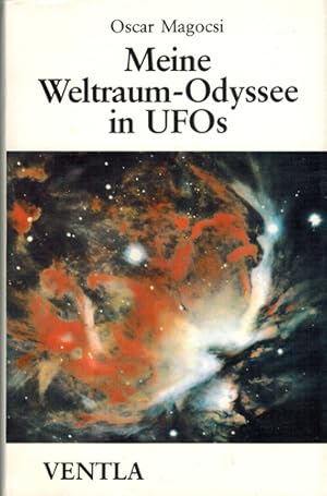 Seller image for Meine Weltraum-Odyssee in UFOs. for sale by Occulte Buchhandlung "Inveha"