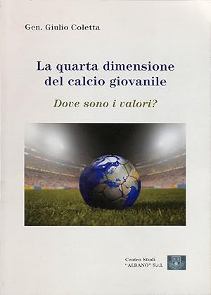 La quarta dimensione del calcio giovanile. Dove sono i valori?