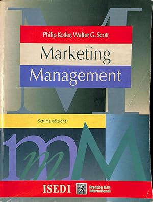 Marketing management. Analisi, pianificazione, attuazione e controllo