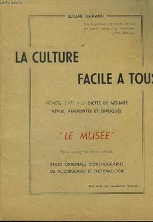 Seller image for La Culture, facile  tous. Le Muse. for sale by Le-Livre