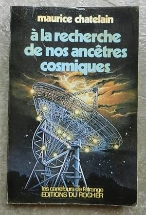 Imagen del vendedor de A la recherche de nos anctres cosmiques. a la venta por Librairie les mains dans les poches