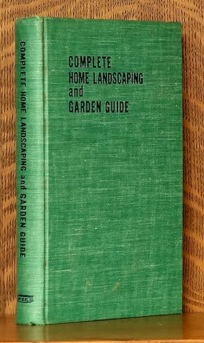 COMPLETE HOME LANDSCAPING AND GARDEN GUIDE