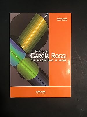 Seller image for HORACIO GARCIA ROSSI. DAL RAZIONALISMO AL KHAOS for sale by Il Mondo Nuovo