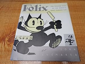 Seller image for Felix: The Twisted Tale of the World's Most Famous Cat for sale by Ink & Quill Books