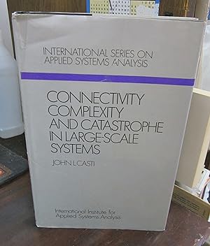 Connectivity, Complexity, and Catastrophe in Large-Scale Systems (=International Series on Applie...