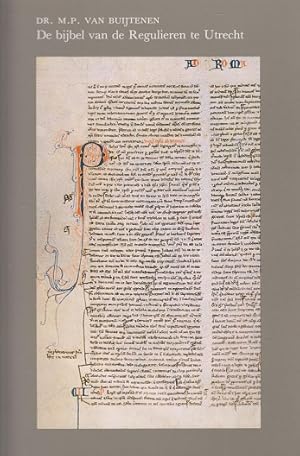 De bijbel van de Regulieren te Utrecht 15e-eeuws schisma in het licht van 13e-eeuws Frans handsch...