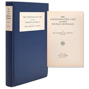 Image du vendeur pour The Unexpurgated Case against Woman Suffrage mis en vente par The Old Mill Bookshop