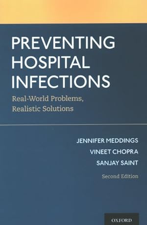 Imagen del vendedor de Preventing Hospital Infections : Real-world Problems, Realistic Solutions a la venta por GreatBookPricesUK