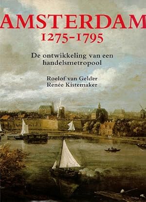 Seller image for Amsterdam 1275-1795. De ontwikkeling van een handelsmetropool for sale by Antiquariaat van Starkenburg
