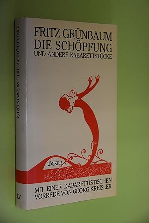 Bild des Verkufers fr Die Schpfung und andere Kabarettstcke. Mit einer kabarettist. Vorrede von Georg Kreisler. Hrsg. u. mit e. biograph. Nachw. von Pierre Gene u. Hans Veigl zum Verkauf von Antiquariat Biebusch