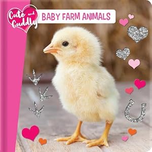 Seller image for Cute and Cuddly: Baby Farm Animals (Board Book) for sale by Grand Eagle Retail